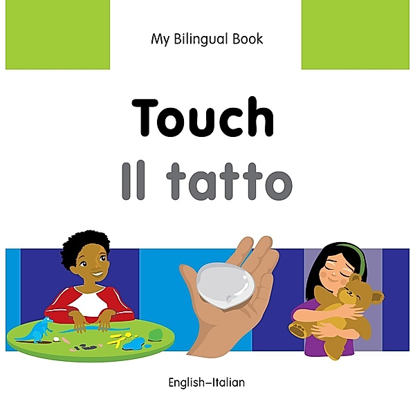 My Bilingual Book-Touch (English-Italian), Milet Publishing