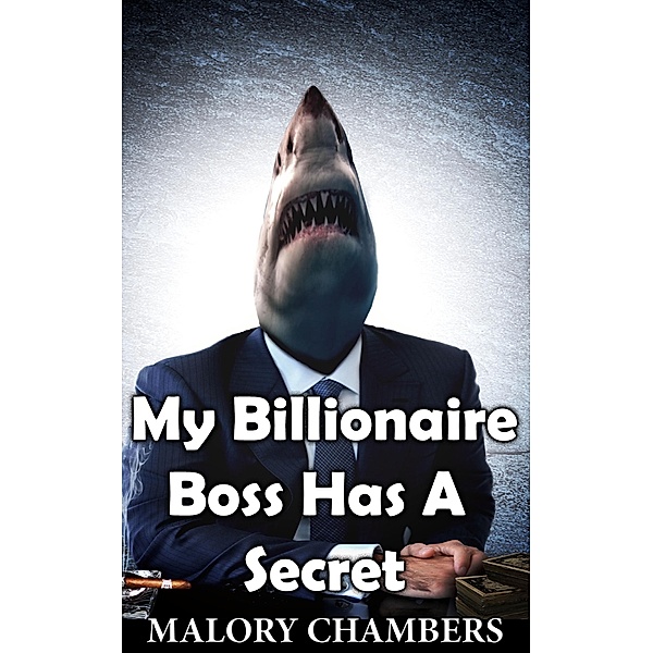 My Billionaire Boss Has A Secret, Malory Chambers