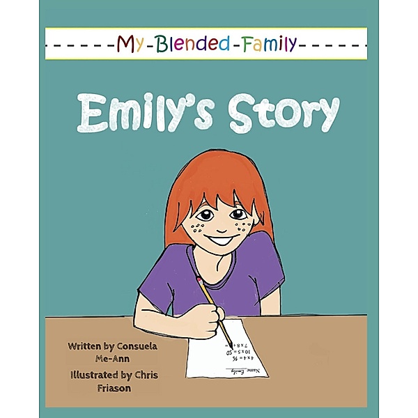 My Blended Family: Emily's Story, Consuela Me-Ann