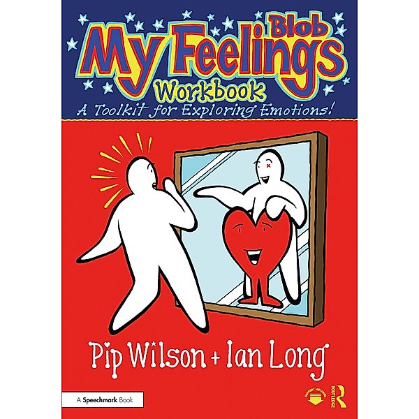 My Blob Feelings Workbook, Pip Wilson, Ian Long