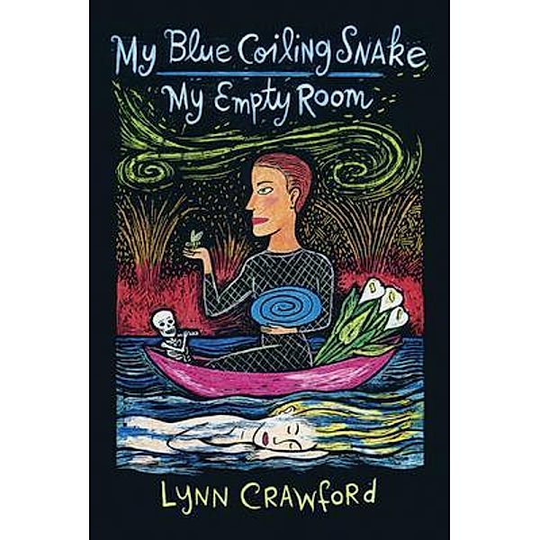 My Blue Coiling Snake, My Empty Room, Lynn Crawford