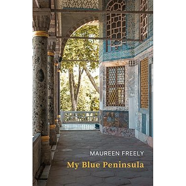 My Blue Peninsula, Maureen Freely