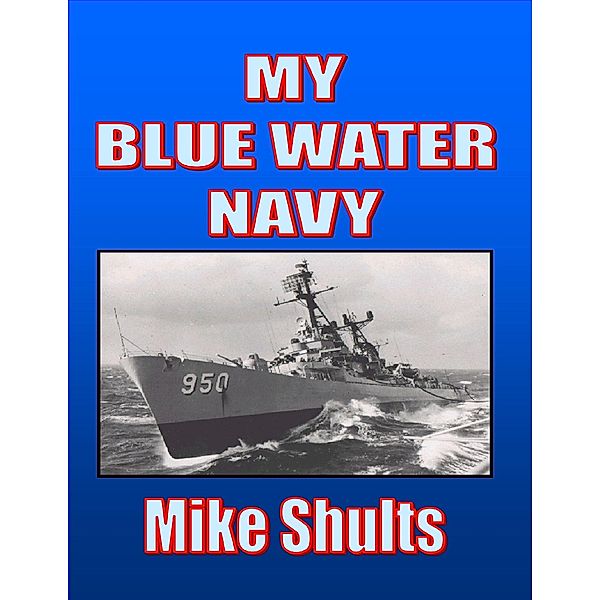 My Blue Water Navy, Mike Shults