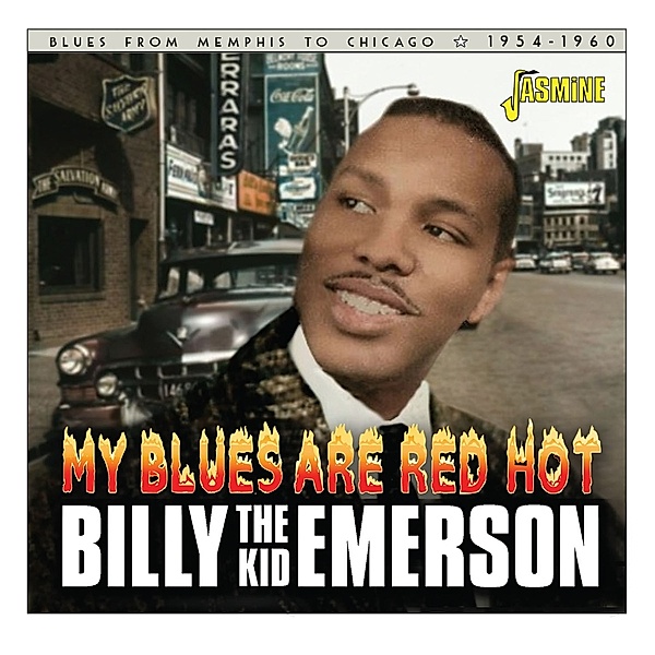 My Blues Are Red Hot-Blues From Memphis To Chica, Billy 'The Kid' Emerson
