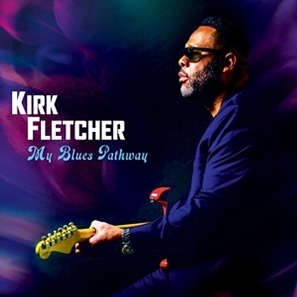 My Blues Pathway (Vinyl), Kirk Fletcher