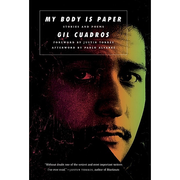 My Body is Paper, Gil Cuadros