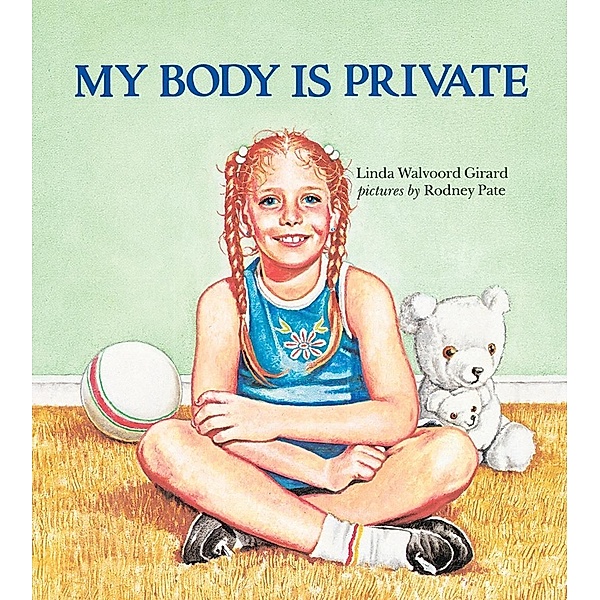 My Body Is Private, Linda Walvoord Girard