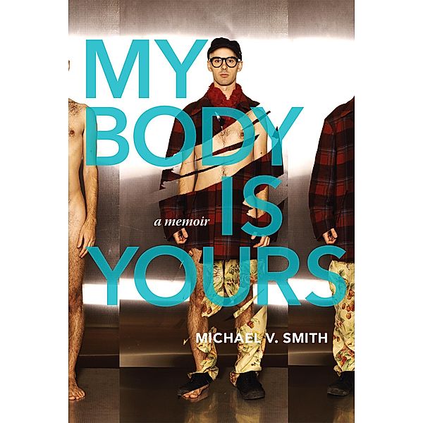 My Body Is Yours, Michael V. Smith