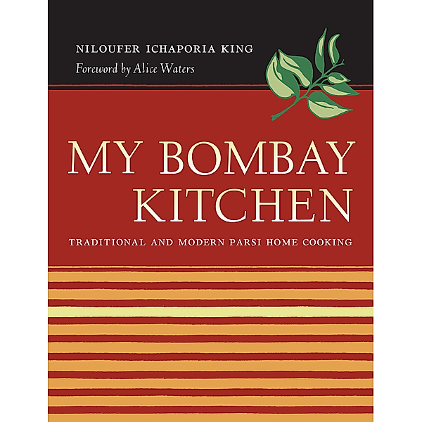 My Bombay Kitchen, Niloufer Ichaporia King