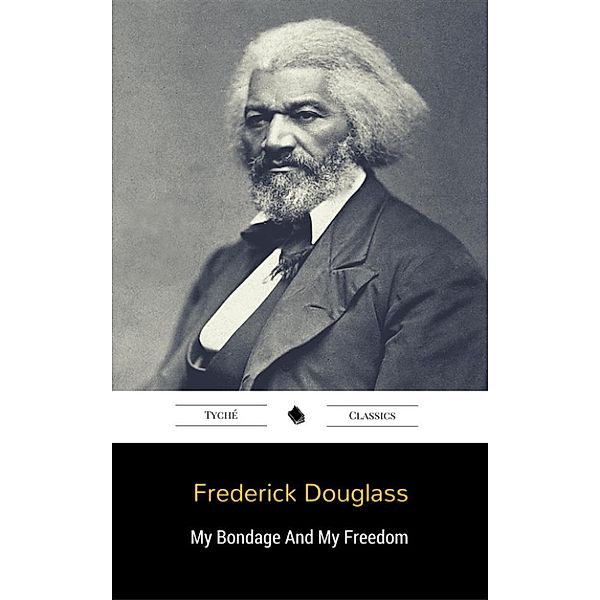 My Bondage And My Freedom, Frederick Douglass