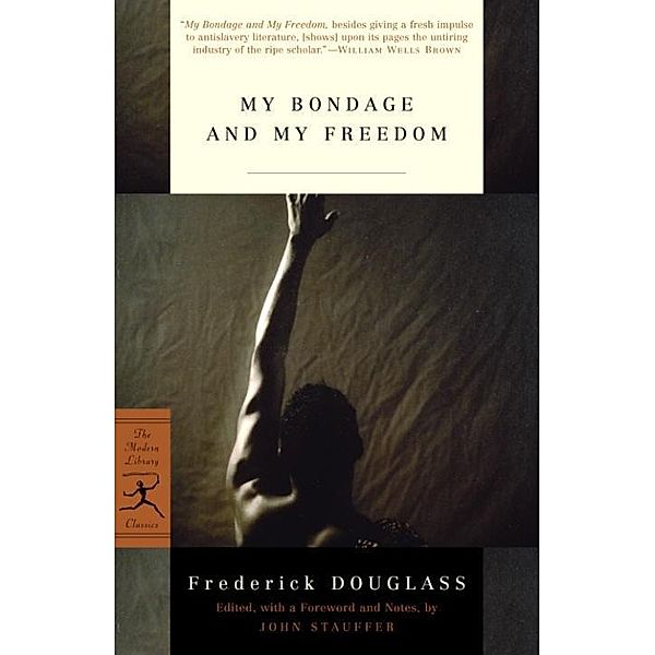 My Bondage and My Freedom / Modern Library Classics, Frederick Douglass