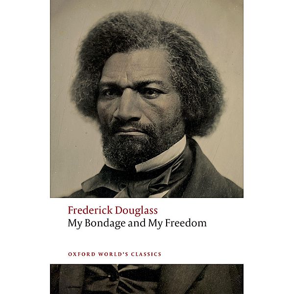 My Bondage and My Freedom / Oxford World's Classics, Frederick Douglass