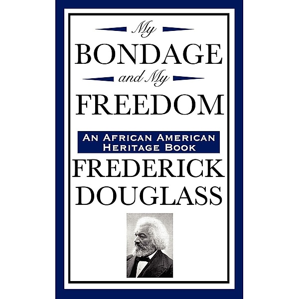 My Bondage and My Freedom / Sublime Books, Frederick Douglass