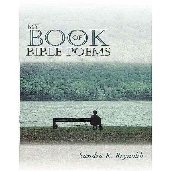 My Book of Bible Poems, Sandra R. Reynolds