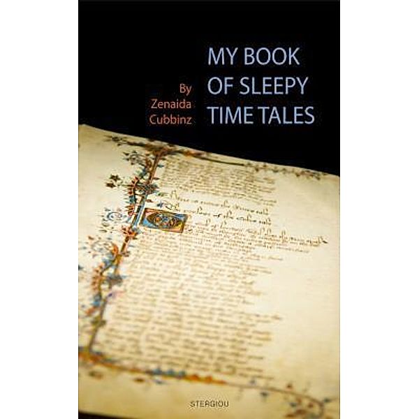 My Book of Sleepy Time Tales / Stergiou Limited, Zenaida Cubbinz