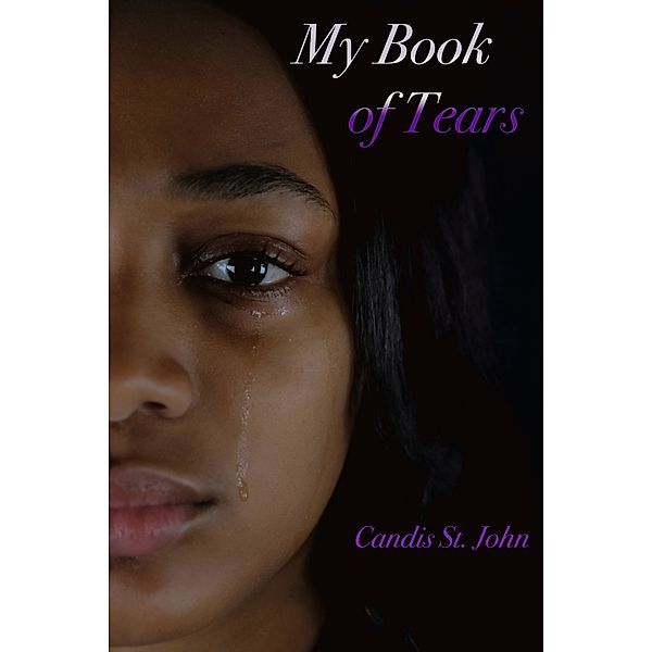 My Book of Tears, Candis St. John