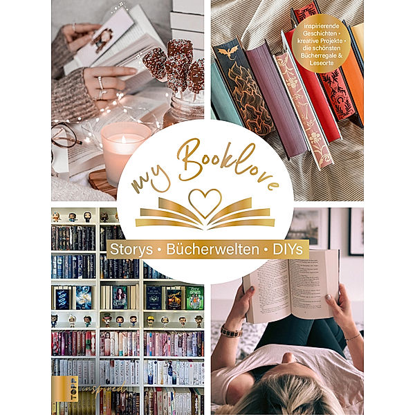 My Booklove. Storys. Bücherwelten. DIYs., frechverlag