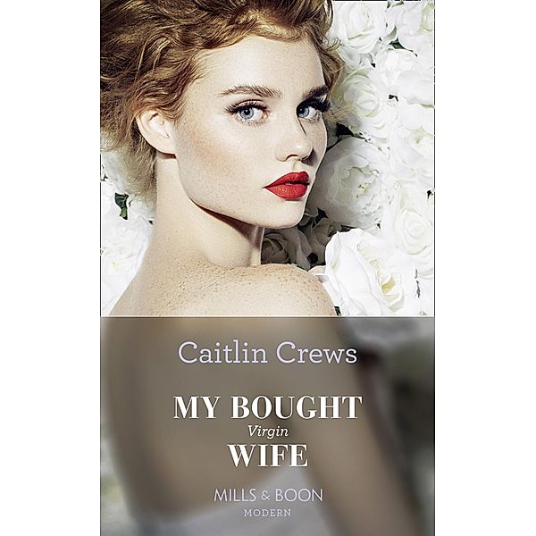 My Bought Virgin Wife / Conveniently Wed! Bd.13, Caitlin Crews