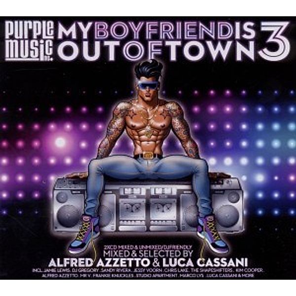 My Boyfriend Is Out Of Town 3, Various, Alfred Azzetto & Luca Cassani