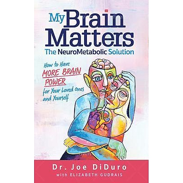 My Brain Matters, Joe DiDuro, Elizabeth Gudrais