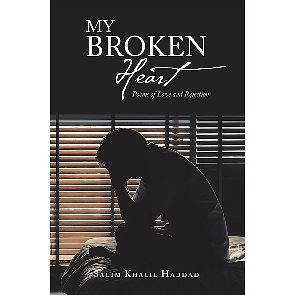 My Broken Heart, Salim Khalil Haddad
