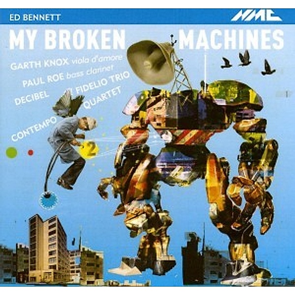 My Broken Machines-Kammermusik, Knox, Roe, Decibel, Fidelio Trio, Contempo Quartet
