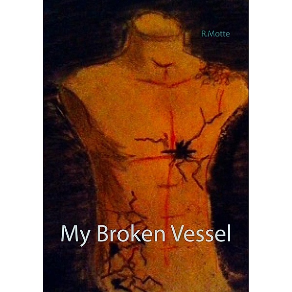 My Broken Vessel, R. Motte