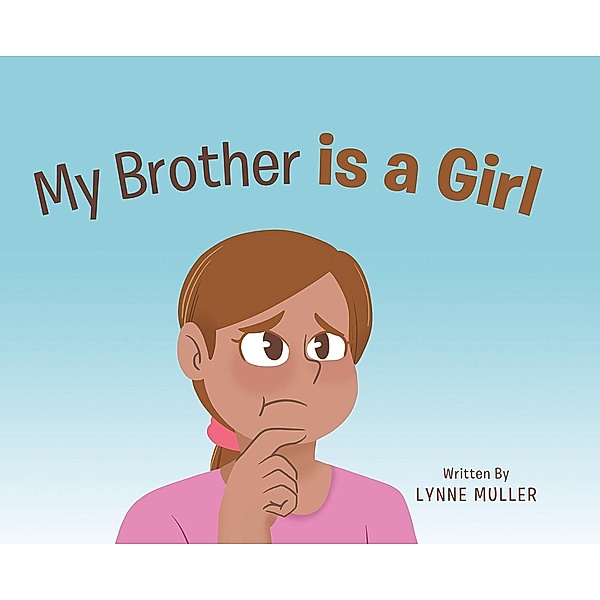 My Brother is a Girl, Lynne Muller