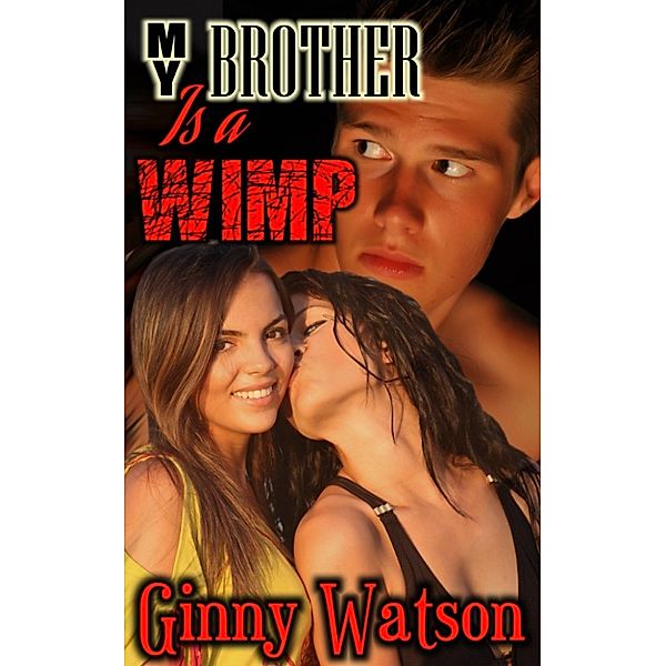 My Brother Is A Wimp, Ginny Watson