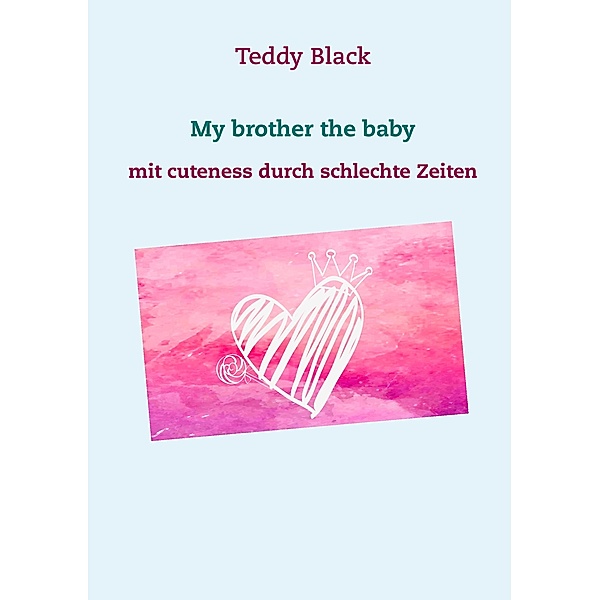 My brother the baby, Teddy Black