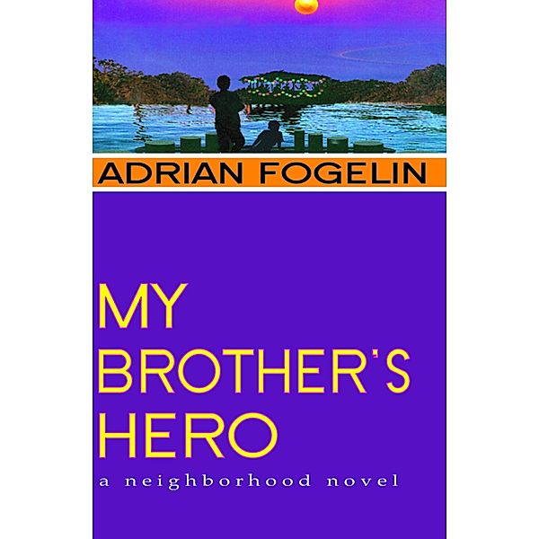 My Brother's Hero, Adrian Fogelin