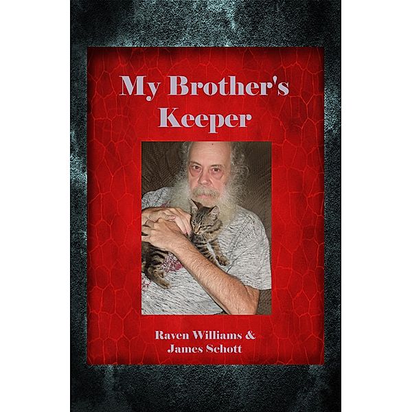 My Brother's Keeper, Raven Williams, James Schott