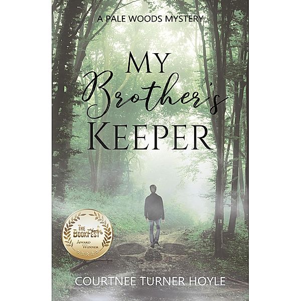 My Brother's Keeper (A Pale Woods Mystery, #1) / A Pale Woods Mystery, Courtnee Turner Hoyle