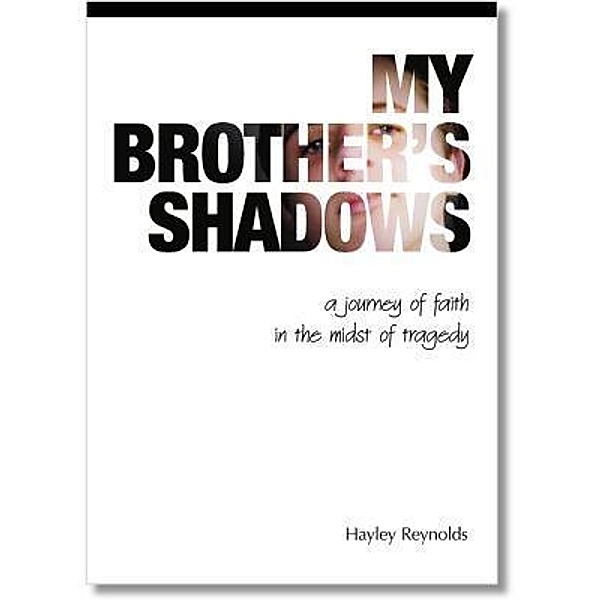 My Brother's Shadows / Hayley Reynolds, Hayley Reynolds