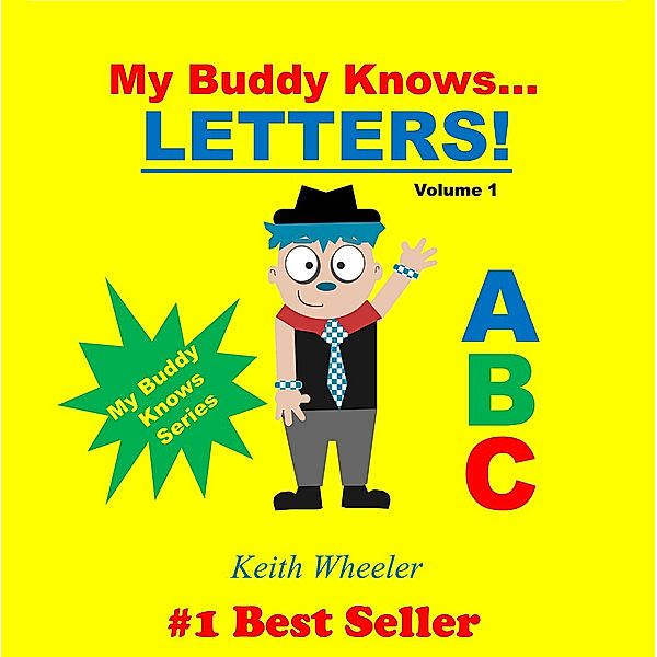 My Buddy Knows Letters / My Buddy Knows, Keith Wheeler