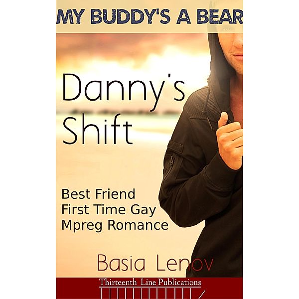 My Buddy's a Bear (Best Friend First Time Gay Mpreg Romance) / Best Friend First Time Gay Mpreg Romance, Basia Lenov