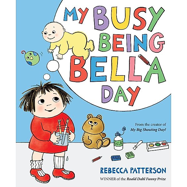 My Busy Being Bella Day, Rebecca Patterson