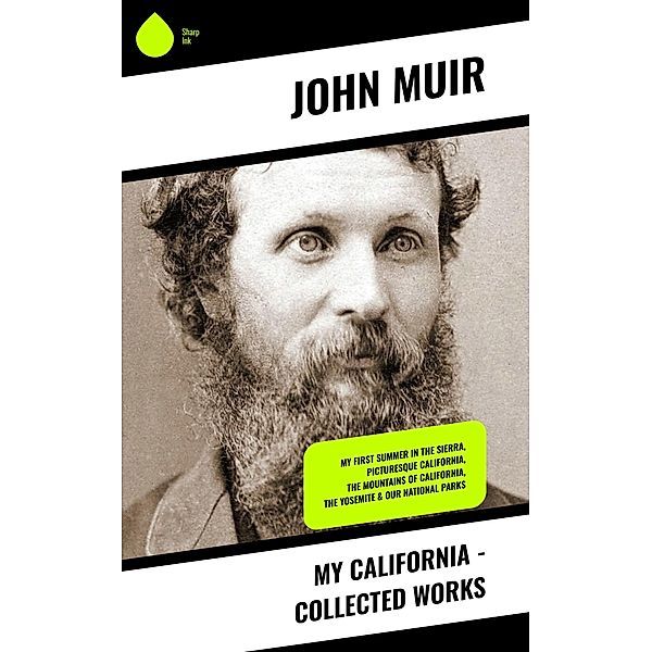 My California - Collected Works, John Muir