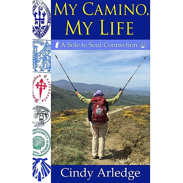 My Camino, My Life, Cindy Arledge
