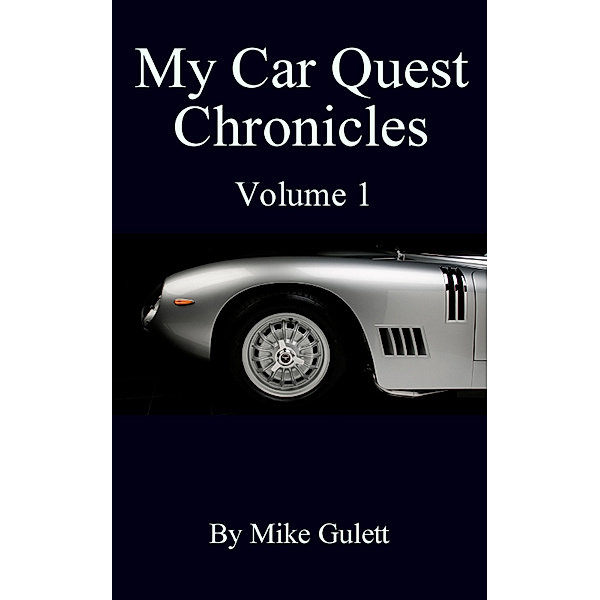 My Car Quest Chronicles Volume 1, Mike Gulett