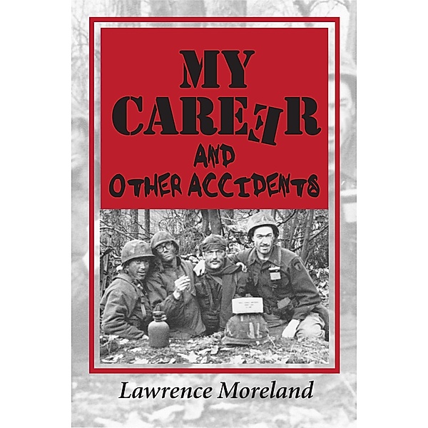 My Career and Other Accidents, Lawrence Moreland