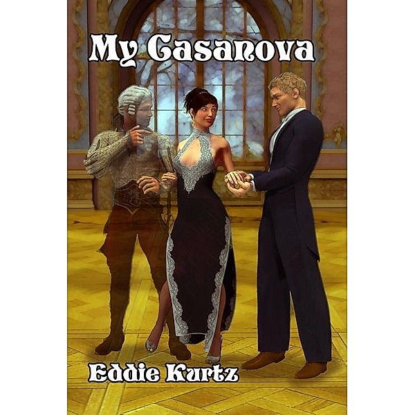 My Casanova / Eddie Kurtz, Eddie Kurtz