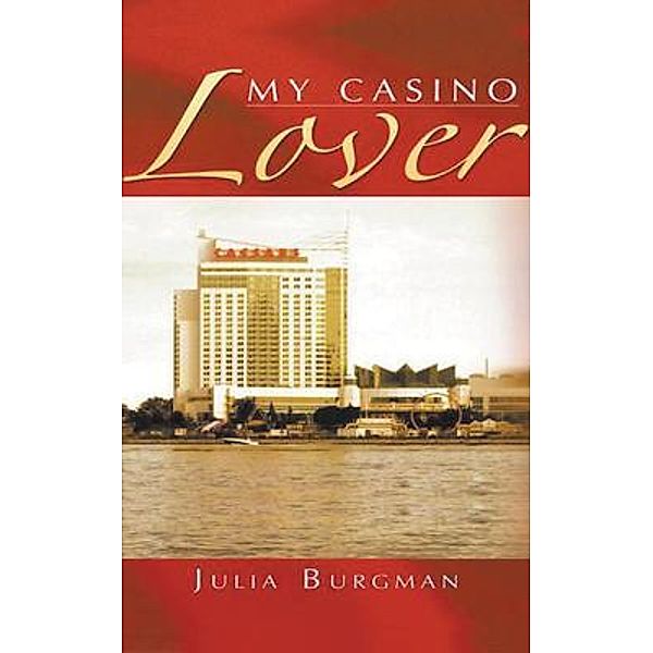 My Casino Lover / Go To Publish, Julia Burgman