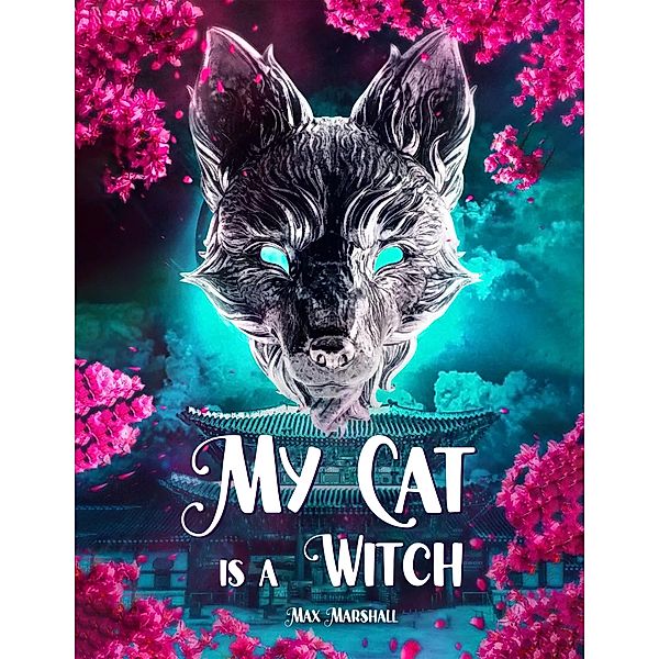 My Cat is a Witch, Max Marshall