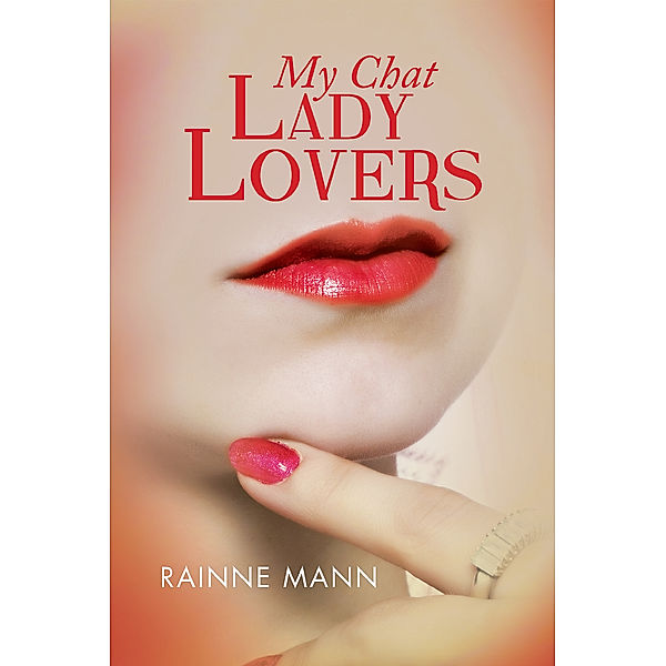 My Chat Lady Lovers, Rainne Mann