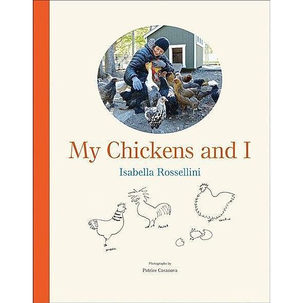 My Chickens and I, Isabella Rossellini