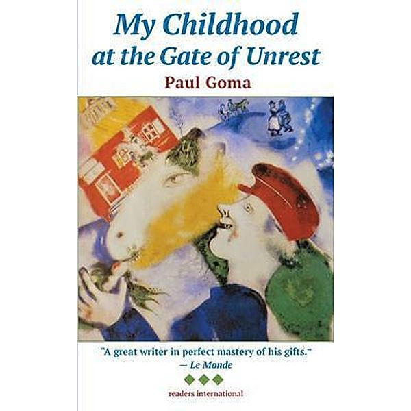 My Childhood at the Gate of Unrest, Paul Goma