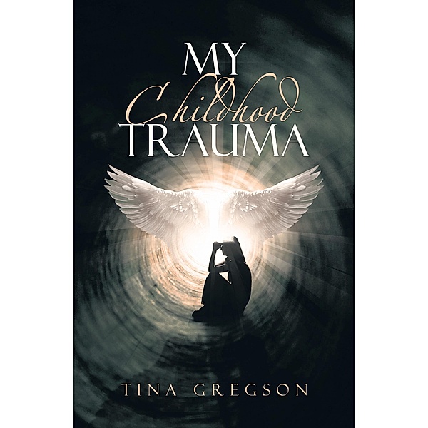 My Childhood Trauma, Tina Gregson