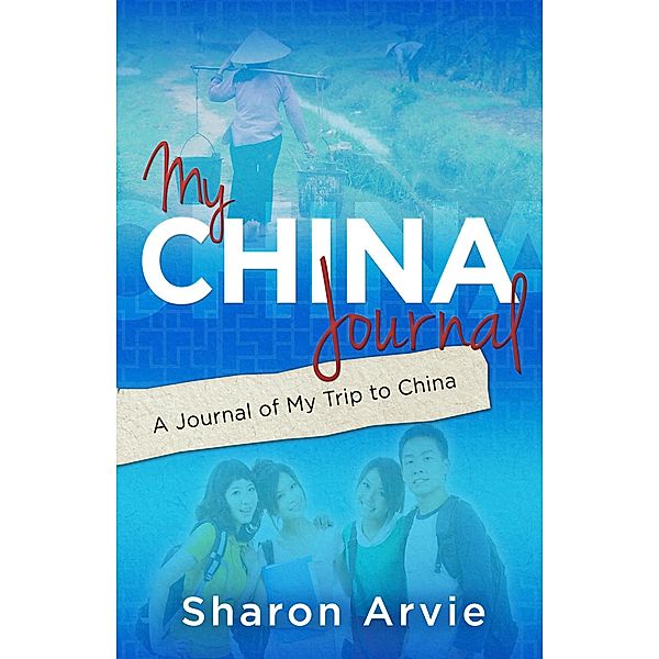 My China Journal, Sharon Arvie
