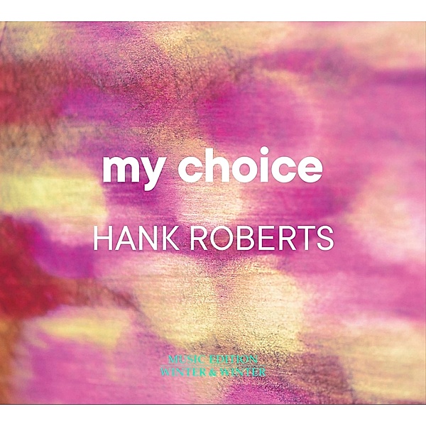 My Choice, Hank Roberts